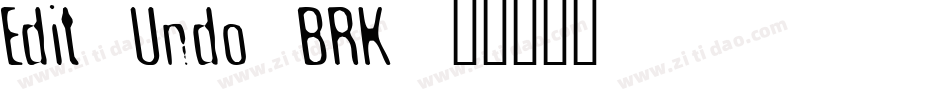 Edit Undo BRK字体转换